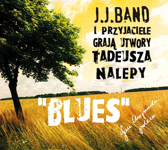 „J.J. Band i przyjaciele grają utwory Tadeusza Nalepy”